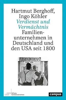 E-Book (epub) Verdienst und Vermächtnis von Hartmut Berghoff, Ingo Köhler