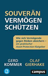 E-Book (epub) Souverän Vermögen schützen von Olaf Gierhake, Gerd Kommer