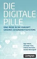 E-Book (pdf) Die digitale Pille von Elgar Fleisch, Christoph Franz, Andreas Herrmann