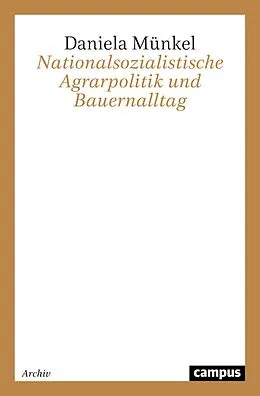E-Book (pdf) Nationalsozialistische Agrarpolitik und Bauernalltag von Daniela Münkel