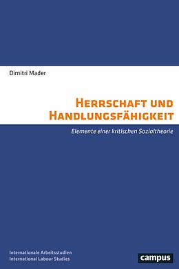 E-Book (pdf) Herrschaft und Handlungsfähigkeit von Dimitri Mader
