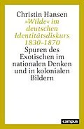 E-Book (pdf) »Wilde« im deutschen Identitätsdiskurs 1830-1870 von Christin Hansen
