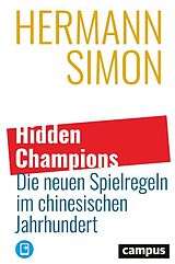 E-Book (epub) Hidden Champions - Die neuen Spielregeln im chinesischen Jahrhundert von Hermann Simon