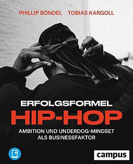 E-Book (epub) Erfolgsformel Hip-Hop von Phillip Böndel, Tobias Kargoll