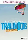 E-Book (pdf) Durchstarten zum Traumjob - Das Workbook von Richard Nelson Bolles, Katharine Brooks