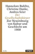 E-Book (pdf) Der Gesellschaftskörper von Hannelore Bublitz, Christine Hanke, Andrea Seier