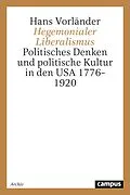 E-Book (pdf) Hegemonialer Liberalismus von Hans Vorländer