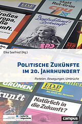 E-Book (epub) Politische Zukünfte im 20. Jahrhundert von 