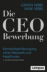 E-Book (pdf) Die CEO-Bewerbung von Jürgen Nebel, Nane Nebel