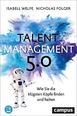 E-Book (pdf) Talentmanagement 5.0 von Isabell M. Welpe, Nicholas Folger