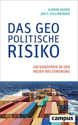 E-Book (epub) Das geopolitische Risiko von Katrin Suder, Jan F. Kallmorgen