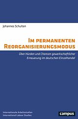 E-Book (epub) Im permanenten Reorganisierungsmodus von Johannes Schulten