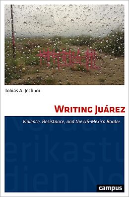 E-Book (epub) Writing Juárez von Tobias A. Jochum