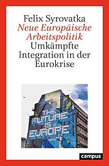 E-Book (epub) Neue Europäische Arbeitspolitik von Felix Syrovatka