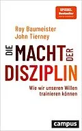 E-Book (pdf) Die Macht der Disziplin von Roy F. Baumeister, John Tierney