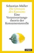 E-Book (epub) Die Grenzen des Konsums von Sebastian Müller