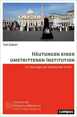 E-Book (pdf) Häutungen einer umstrittenen Institution von Karl Gabriel