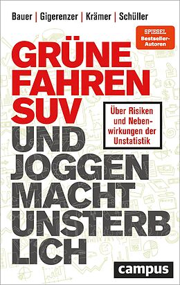 E-Book (pdf) Grüne fahren SUV und Joggen macht unsterblich von Thomas Bauer, Gerd Gigerenzer, Walter Krämer