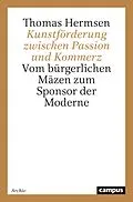 E-Book (pdf) Kunstförderung zwischen Passion und Kommerz von Thomas Hermsen