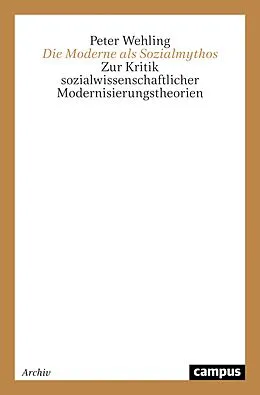 E-Book (pdf) Die Moderne als Sozialmythos von Peter Wehling