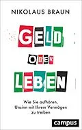 E-Book (epub) Geld oder Leben von Nikolaus Braun