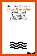 E-Book (epub) Bürgerliche Kälte von Henrike Kohpeiß