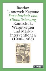 E-Book (epub) Formbarkeit von Globalisierung von Bastian Linneweh-Kaçmaz