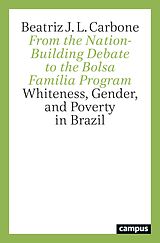 E-Book (epub) From the Nation-Building Debate to the Bolsa Família Program von Beatriz J. L. Carbone