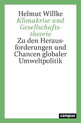 E-Book (epub) Klimakrise und Gesellschaftstheorie von Helmut Willke