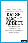 E-Book (epub) Krise. Macht. Arbeit. von Hans-Jürgen Urban, Stephan Hebel