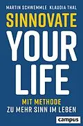 E-Book (pdf) Sinnovate Your Life von Martin Schwemmle, Klaudia Thal