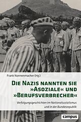 E-Book (epub) Die Nazis nannten sie »Asoziale« und »Berufsverbrecher« von 