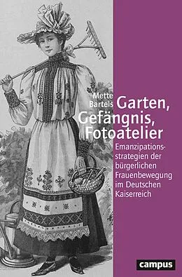 E-Book (epub) Garten, Gefängnis, Fotoatelier von Mette Bartels