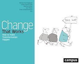 eBook (pdf) Change That Works de Michael Faschingbauer, Carola Gasser-Trinkl, Manfred Höfler