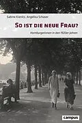E-Book (pdf) So ist die neue Frau? von Sabine Kienitz, Angelika Schaser