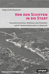 E-Book (epub) Von den Schiffen in die Stadt von Allegra Celine Baumann