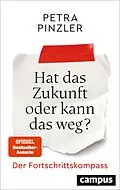 E-Book (epub) Hat das Zukunft oder kann das weg? von Petra Pinzler