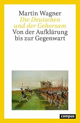 E-Book (epub) Die Deutschen und der Gehorsam von Martin Wagner