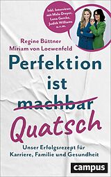 E-Book (epub) Perfektion ist Quatsch von Miriam von Loewenfeld, Regine Büttner