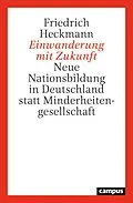 E-Book (epub) Einwanderung mit Zukunft von Friedrich Heckmann