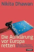 E-Book (pdf) Die Aufklärung vor Europa retten von Nikita Dhawan