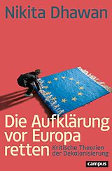 E-Book (epub) Die Aufklärung vor Europa retten von Nikita Dhawan