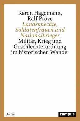 E-Book (pdf) Landsknechte, Soldatenfrauen und Nationalkrieger von Karen Hagemann, Ralf Pröve