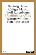 E-Book (pdf) Mobilität im Alltag von Hartwig Heine, Rüdiger Mautz, Wolf Rosenbaum