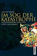 E-Book (pdf) Im Sog der Katastrophe von Stefan Rinke