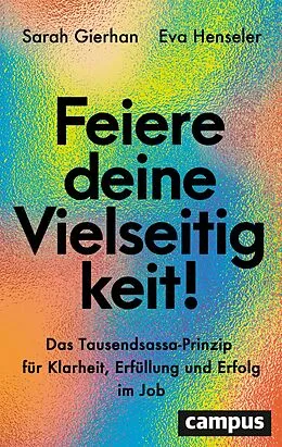 E-Book (epub) Feiere deine Vielseitigkeit! von Sarah Gierhan, Eva Henseler