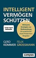 E-Book (epub) Intelligent Vermögen schützen von Gerd Kommer, Felix Großmann