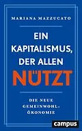 E-Book (epub) Ein Kapitalismus, der allen nützt von Mariana Mazzucato