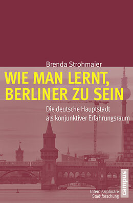 Paperback Wie man lernt, Berliner zu sein von Brenda Strohmaier