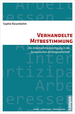 Paperback Verhandelte Mitbestimmung von Sophie Rosenbohm
